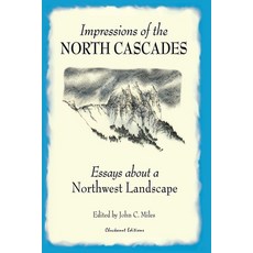 (영문도서) Impressions of the North Cascades: Essays about a Northwest Landscape Paperback, Village Books, English, 9780984238903