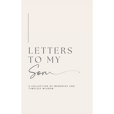 (영문도서) Letters to My Son: A collection of memories and timeless wisdom (hardback) Hardcover, Lulu and Bell, English, 9781839904691