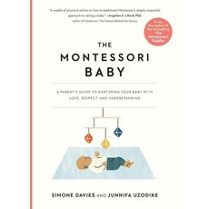 The Montessori Baby: A Parent's Guide to Nurturing Your Baby with Love Respect and Understanding, The Montessori Baby: A Parent'
