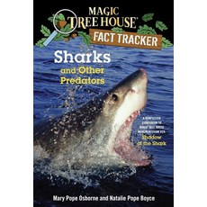 Magic Tree House Fact Tracker. 32: Sharks And Other Predators