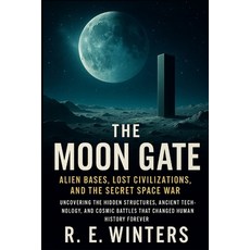 (英文圖書)The Moon Gate: Alien Bases Lost Civilizations and the Secret Space War: Uncove... 平裝版, Independently Published, 英文