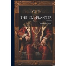 (영문도서) The Tea-Planter Paperback, Legare Street Press, English, 9781022823891