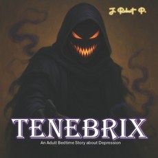 (英文圖書)Tenebrix: An Adult Bedtime Story about Depression 平裝版, Independently Published, 英文