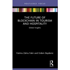 (영문도서)The Future of Blockchain in Tourism and Hospitality: Global Insights Paperback, Routledge, English, 9781032861647