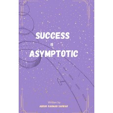 (英文圖書)Success is Asymptotic: Why the Road to Success Matters More Than the Finish Line 平裝版, Independently Published, 英文