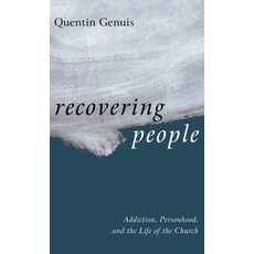 (英文圖書)Recovering People: Addiction Personhood and the Life of the Church 精裝版, Cascade Books, 英文
