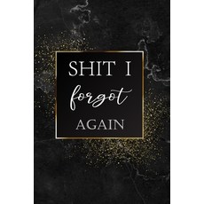 (영문도서) I Forgot Again: Internet Password Logbook Large Print With Tabs - Black And Gold Cover Paperback, Independently Published, English, 9781694010162