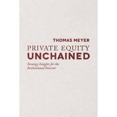 (영문도서) Private Equity Unchained: Strategy Insights for the Institutional Investor Paperback, Palgrave MacMillan, English, 9781349449415