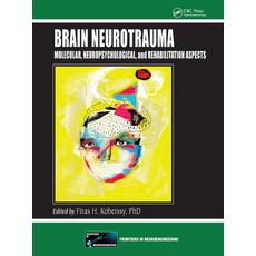 (영문도서) Brain Neurotrauma: Molecular Neuropsychological and Rehabilitation Aspects Paperback, CRC Press, English, 9781032917719