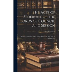 (영문도서) The Acts of Sederunt of the Lords of Council and Session: From the Institution of the College... Hardcover, Legare Street Press, English, 9781020059421