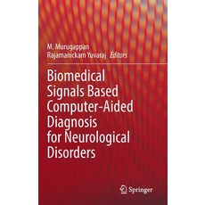(영문도서) Biomedical Signals Based Computer-Aided Diagnosis for Neurological Disorders Hardcover, Springer, English, 9783030978440