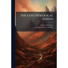 (영문도서)The Late Geological Survey Paperback, Nabu Press, English, 9781141270545