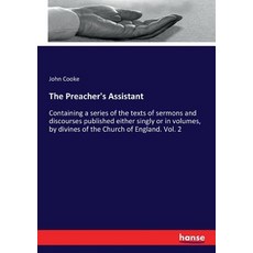 (外文書)The Preacher's Assistant: Containing a series of the texts of sermons and discour... Paperback, English, Hansebooks