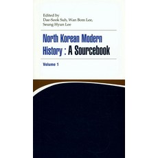 North Korean Modern History 1: A Sourcebook, AKS Press, Dae-Sook Suh,Wan Bom Lee,Se...