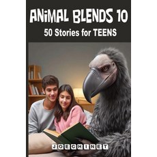 (영문도서) Animal Blends 10 for Teens: Navigating Life's Challenges: Empowerment & Adventure - Discover ... Paperback, Independently Published, English, 9798866966684