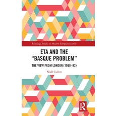 (영문도서)Eta and the "Basque Problem": The View from London (1968-93) Hardcover, Routledge, English, 9781041039464 Routledge, English, 9781041039464