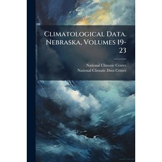 (영문도서)Climatological Data. Nebraska Volumes 19-23 Paperback, Nabu Press, English, 9781247356860