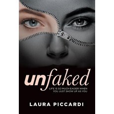 (영문도서) Unfaked: Life is so much easier when you just show up as you Paperback, Glh Evolution Pty Ltd, English, 9781925648867