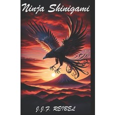 (영문도서) Ninja Shinigami Paperback, Independently Published, English, 9798334501775
