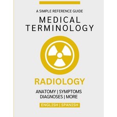 (英文圖書)Radiology Medical Terminology Guide (English & Spanish) 平裝版, Independently Published, 英文
