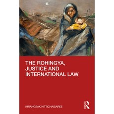 (영문도서) The Rohingya Justice and International Law Hardcover, Routledge, English, 9781032123448