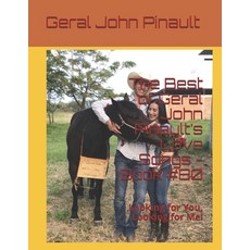The Best of Geral John Pinault's Love Songs - Book #80: Looking for You Looking for Me! Paperback, Independently Published, English, 9798585369797