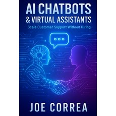 (영문도서)AI Chatbots & Virtual Assistants: Scale Customer Support Without Hiring Paperback, Live Stronger Faster, English, 9798295419652