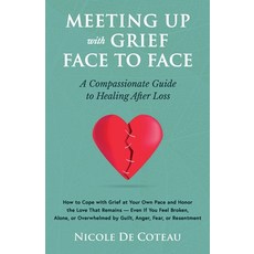 (영문도서)Meeting Up with Grief Face To Face Paperback, Nicole de Coteau, English, 9789769777118