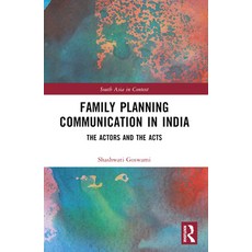 (영문도서) Family Planning Communication in India: The Actors and the Acts Paperback, Routledge India, English, 9781032554280