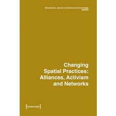 (영문도서)Dimensions. Journal of Architectural Knowledge: Vol. 5 No. 9/2025: Changing Spa... Paperback, Transcript Publishing, English, 9783837673494