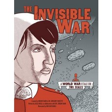 The Invisible War: A World War I Tale on Two Scales Library Binding, Graphic Universe (Tm)