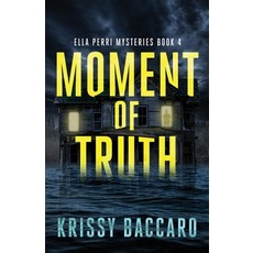 (영문도서)Moment of Truth: The Series Conclusion Paperback, Krissy Baccaro, English, 9798992115321