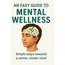 (영문도서)An Easy Guide to Mental Wellness Paperback, Stardust Press, English, 9781919387666