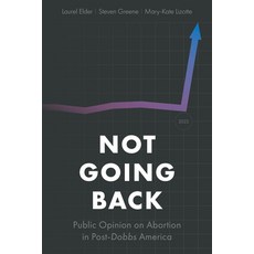 (영문도서)Not Going Back: Public Opinion on Abortion in Post-Dobbs America Paperback, Temple University Press, English, 9781439926505 Temple University Press, English, 9781439926505