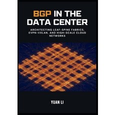 (영문도서)BGP in the Data Center: Architecting Leaf-Spine Fabrics EVPN-VXLAN and High-Sc... Paperback, Independently Published, English, 9798277359174