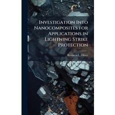 (영문도서)Investigation Into Nanocomposites for Applications in Lightning Strike Protection Hardcover, Hutson Street Press, English, 9781025135342