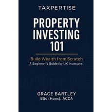 (영문도서)Property Investing 101: Build Wealth from Scratch Paperback, Independently Published, English, 9798283001494
