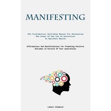 (영문도서) Manifesting: The Confidential Self-Help Manual For Harnessing The Power Of The Law Of Attract... Paperback, Charis Lassiter, English, 9781837877171