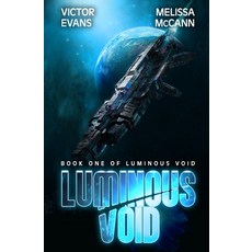 (영문도서) Luminous Void: A Space Opera Adventure Paperback, Independently Published, English, 9798865444886