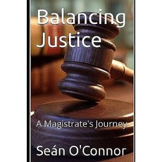 (영문도서) Balancing Justice: A Magistrate's Journey Paperback