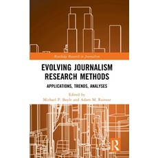 (外文書)Evolving Journalism Research Methods: Applications Trends Analyses Hardcover, Routledge, English