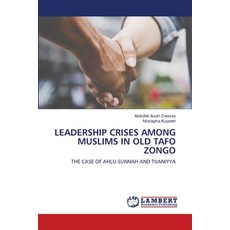 (英文圖書)Leadership Crises Among Muslims in Old Tafo Zongo 平裝版, LAP Lambert Academic Publis..., 英文
