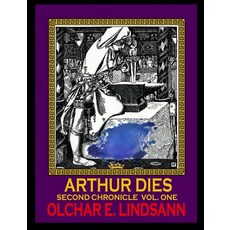 (영문도서) ARTHUR DIES Second Chronicle Vol. 1: Arthur & morgAnna Ascendant Paperback, Luna Bisonte Prods, English, 9781938521997