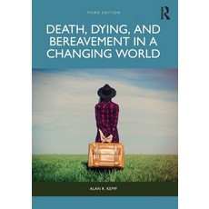 (영문도서)Death Dying and Bereavement in a Changing World Paperback, Routledge, English, 9781032867427 Routledge, English, 9781032867427