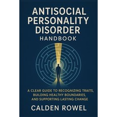 (영문도서)Antisocial Personality Disorder Handbook: A Clear Guide to Recognizing Traits B... Paperback, Independently Published, English, 9798268103762