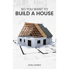 (英文圖書)So You Want to Build a House 精裝版, McGilligan Publishing, 英文