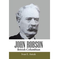 (英文圖書)John Robson: British Columbian 精裝版, Tellwell Talent, 英文