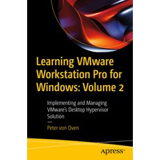 (영문도서) Learning Vmware Workstation Pro for Windows: Volume 2: Implementing and Managin... Paperback, Apress, English, 9798868808630