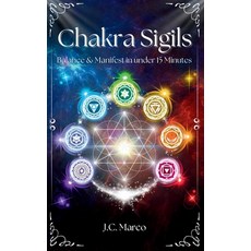 (英文圖書)Chakra Sigils: Balance & Manifest in under 15 Minutes 精裝版, J.C. Marco Ltd., 英文