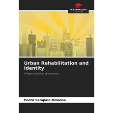 (영문도서) Urban Rehabilitation and Identity Paperback, Our Knowledge Publishing, English, 9786207761067